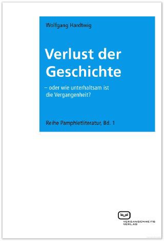 Artikelbild: Verlust der Geschichte – oder wie unterhaltsam ist die Vergangenheit?