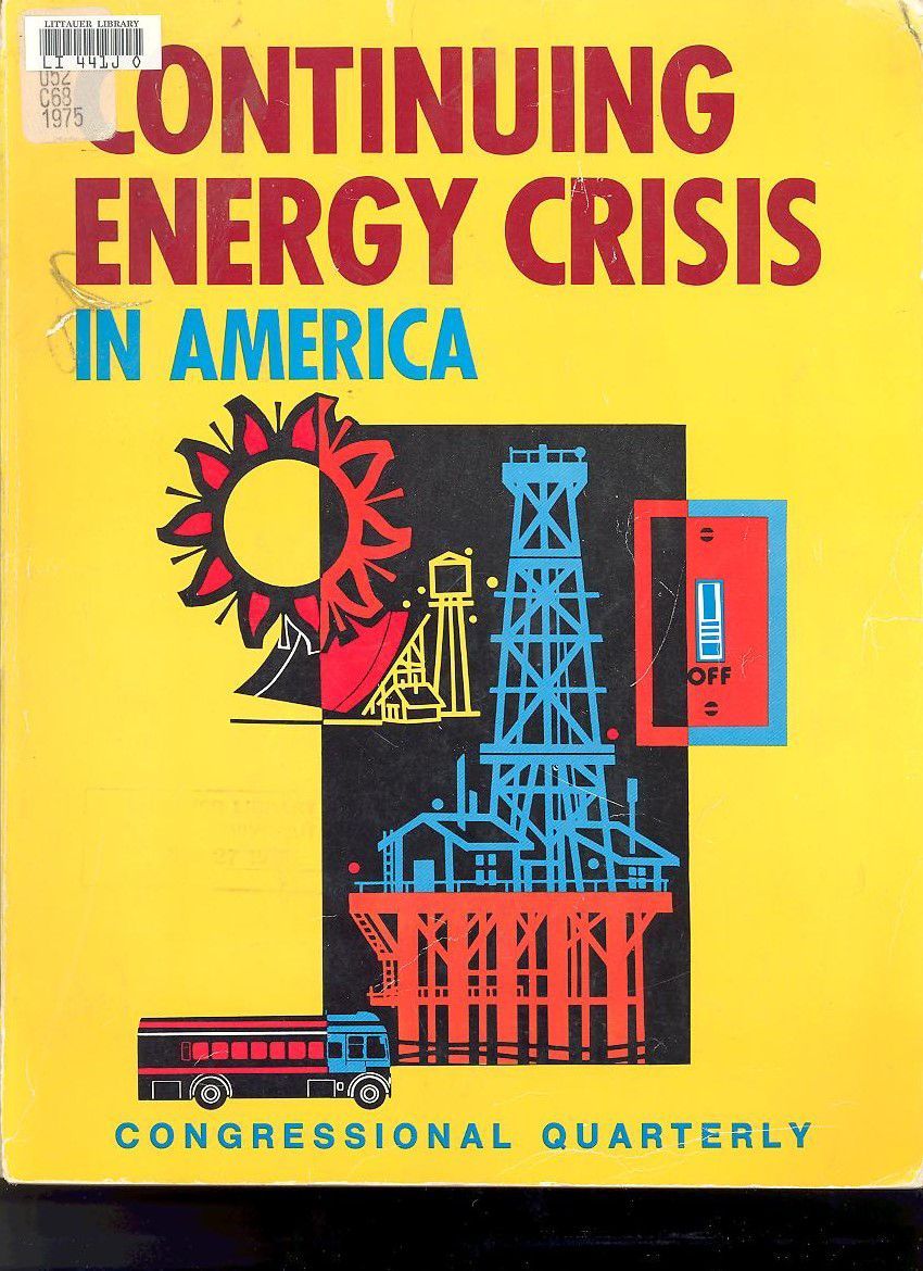 Gelbes Plakat mit dem Aufdruck einer Bohrinsel, einem Bus einem Schalter und einer Sonne. Darüber die Aufschrift: "Continuing energy crisis in america. Congressional quarterly"