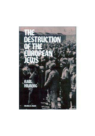 Raul Hilberg, The Destruction of the European Jews, Homes &amp; Meier 1985. Zuerst 1961 erschienen bei Quadrangle in Chicago.