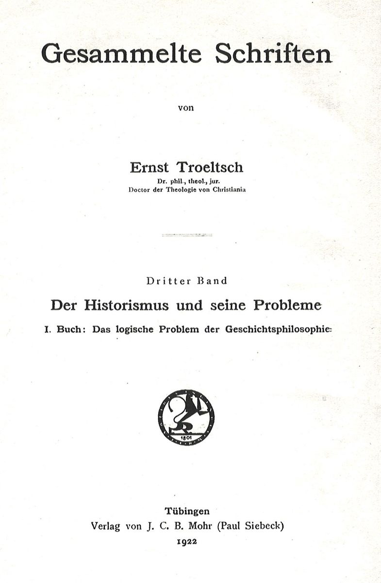 Ernst Troeltsch: Der Historismus und seine Probleme. Titelblatt der Erstausgabe, Tübingen 1922