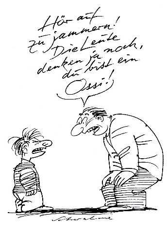 Zeitgenössische Karikatur: „Jammerossi“: „Hör auf zu jammern! Die Leuter denken ja noch, du bist ein Ossi!“<br />Grafik: Reiner Schwalme, 1. April 1999. Quelle: [https://commons.wikimedia.org/wiki/File:Jammerossi-klein.jpg Wikimedia Commons], Lizenz: [https://creativecommons.org/licenses/by-sa/3.0/deed.de CC BY-SA 3.0]